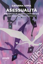 Asessualità: Prospettive queer e femministe contro l'allonormatività. E-book. Formato EPUB