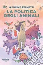 La politica degli animali. E-book. Formato EPUB