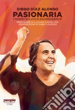 Pasionaria: L’inaspettata vita di Dolores Ibárruri. E-book. Formato EPUB ebook