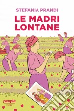 Le madri lontane. E-book. Formato EPUB ebook