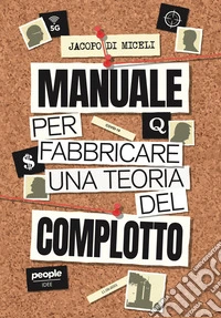 Manuale per fabbricare una teoria del complotto. E-book. Formato EPUB ebook