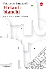 Elefanti bianchi. E-book. Formato EPUB ebook