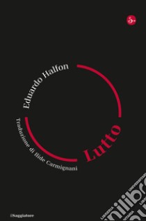 Lutto. E-book. Formato EPUB ebook di Eduardo Halfon