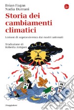 Storia dei cambiamenti climatici: Lezioni di sopravvivenza dai nostri antenati. E-book. Formato EPUB ebook