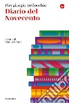 Diario del Novecento. E-book. Formato EPUB ebook di Piergiorgio Bellocchio