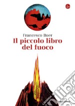 Il piccolo libro del fuoco. E-book. Formato EPUB ebook