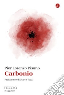 Carbonio. E-book. Formato EPUB ebook di Pier Lorenzo Pisano