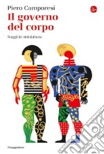 Il governo del corpo: Saggi in miniatura. E-book. Formato EPUB ebook