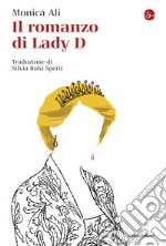 Il romanzo di Lady D. E-book. Formato EPUB ebook