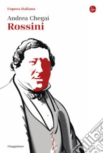 Rossini. E-book. Formato EPUB ebook di Andrea Chegai