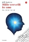 Mille cervelli in uno: Nuva teoria della mente. E-book. Formato EPUB ebook di Jeff Hawkins