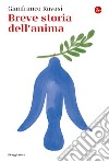 Breve storia dell'anima. E-book. Formato EPUB ebook