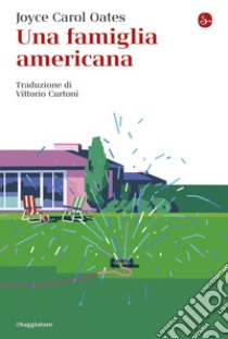 Una famiglia americana. E-book. Formato EPUB ebook di Joyce Carol Oates