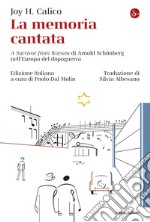 La memoria cantata: A Survivor from Warsaw di Arnold Schönberg nell’Europa del dopoguerra. E-book. Formato EPUB ebook