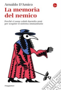 La memoria del nemico. E-book. Formato EPUB ebook di Arnaldo D'Amico