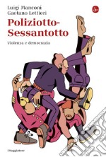 Poliziotto-Sessantotto: Violenza e democrazia. E-book. Formato EPUB ebook