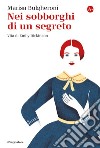 Nei sobborghi di un segreto: Vita di Emily Dickinson. E-book. Formato EPUB ebook di Marisa Bulgheroni