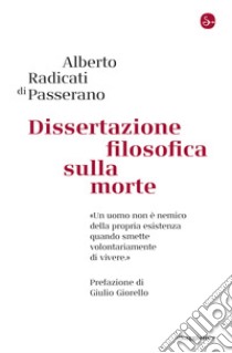 Dissertazione filosofica sulla morte. E-book. Formato EPUB ebook di Alberto Radicati di Passerano