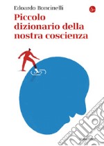 Piccolo dizionario della nostra coscienza. E-book. Formato EPUB ebook