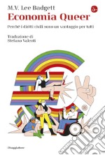 Economia Queer: Perché i diritti civili sono un vantaggio per tutti. E-book. Formato EPUB