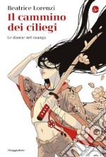 Il cammino dei ciliegi: Le donne nel manga. E-book. Formato EPUB