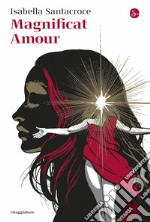 Magnificat Amour. E-book. Formato EPUB ebook