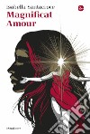 Magnificat Amour. E-book. Formato EPUB ebook di Isabella Santacroce