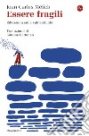 Essere fragili: Riflessioni sulla vulnerabilità. E-book. Formato EPUB ebook di Joan-Carles Mèlich