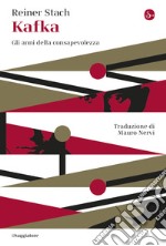 Kafka: Gli anni della consapevolezza. E-book. Formato EPUB ebook