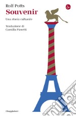 Souvenir: Una storia culturale. E-book. Formato EPUB ebook