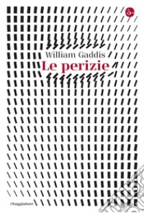 Le perizie. E-book. Formato EPUB ebook di William Gaddis