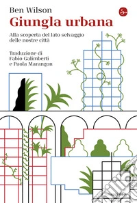 Giungla urbana: Alla scoperta del lato selvaggio delle nostre città. E-book. Formato EPUB ebook