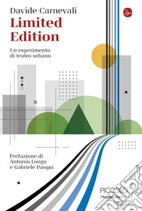 Limited Edition: Un esperimento di teatro urbano. E-book. Formato EPUB ebook