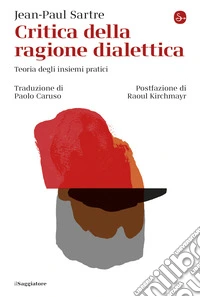 Critica della ragione dialettica. E-book. Formato EPUB ebook
