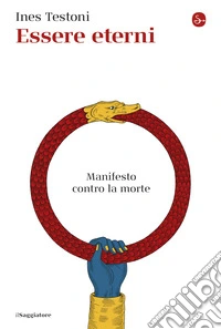 Essere eterni: Manifesto contro la morte. E-book. Formato EPUB ebook