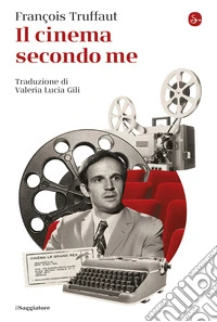 Il cinema secondo me. E-book. Formato EPUB ebook