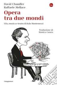 Opera tra due mondi: Vita, musica e teatro di Italo Montemezzi. E-book. Formato EPUB ebook