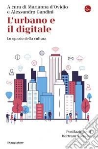 L'urbano e il digitale: Lo spazio della cultura. E-book. Formato EPUB ebook