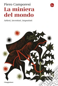 La miniera del mondo: Artieri, inventori, impostori. E-book. Formato EPUB ebook