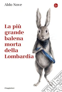 La più grande balena morta della Lombardia. E-book. Formato EPUB ebook