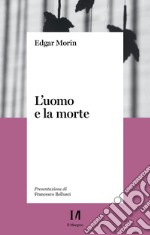 L'uomo e la morte. E-book. Formato EPUB ebook