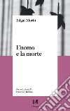 L'uomo e la morte. E-book. Formato EPUB ebook di Edgar Morin