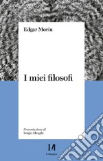 I miei filosofi. E-book. Formato EPUB ebook