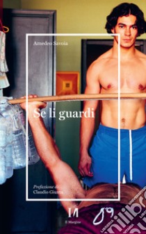 Se li guardi: Racconti di persone finite in carcere. E-book. Formato EPUB ebook di Amedeo Savoia