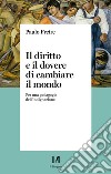 Il diritto e il dovere di cambiare il mondo: Per una pedagogia dell’indignazione. E-book. Formato EPUB ebook