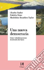 Una nuova democrazia: Come i cittadini possono ricostruirla dal basso. E-book. Formato EPUB ebook