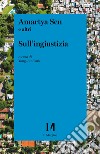 Sull'ingiustizia: Quando il dittatore da rovesciare per salvare il pianeta siamo noi. E-book. Formato EPUB ebook