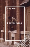 Fune di vento. E-book. Formato EPUB ebook di Henry Dumas