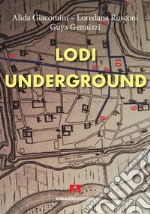 Lodi underground. E-book. Formato EPUB ebook