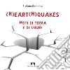 (H)eart(h)quakes: Moti di terra cuore. Audiolibro. Download MP3 ebook